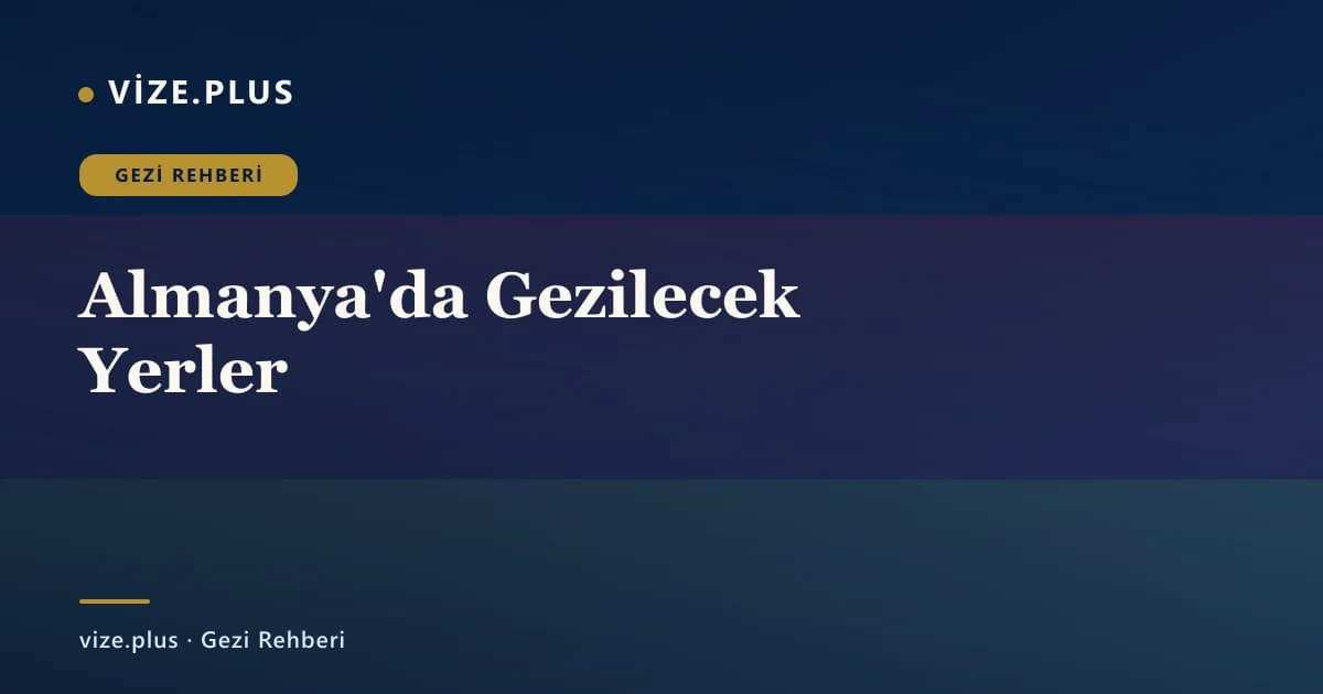 Almanya'da Gezilecek Yerler