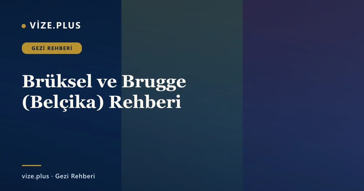 Brüksel ve Brugge (Belçika) Rehberi