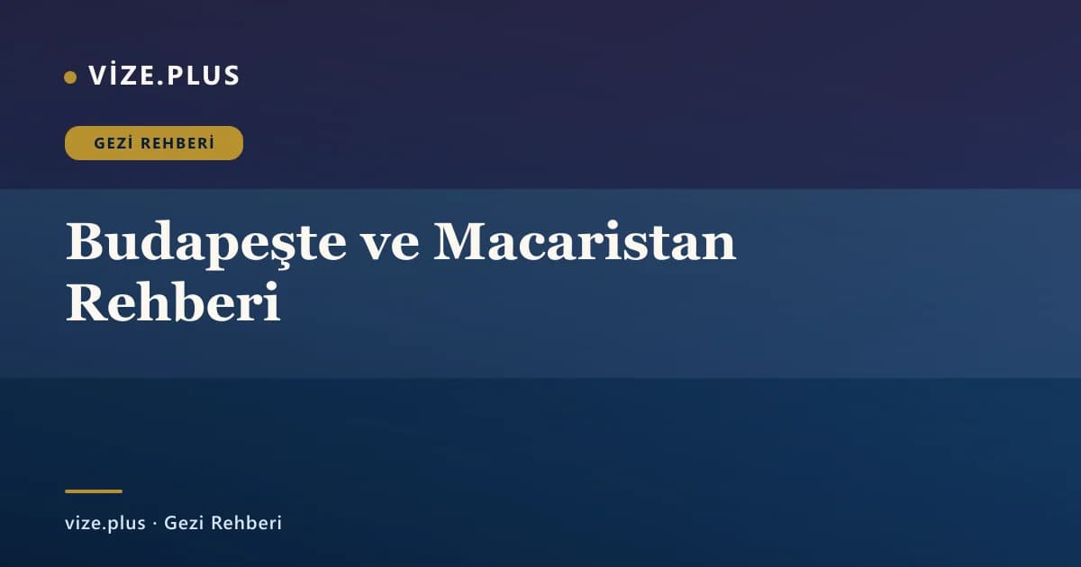 Budapeşte ve Macaristan Rehberi
