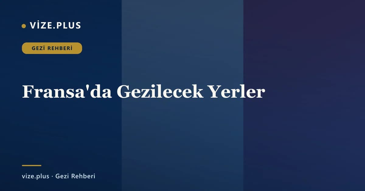 Fransa'da Gezilecek Yerler