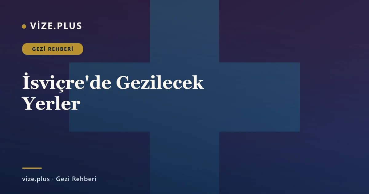 İsviçre'de Gezilecek Yerler