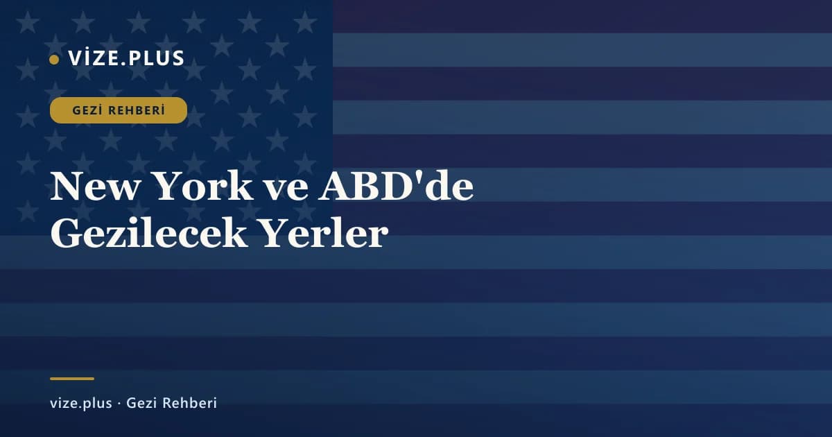 New York ve ABD'de Gezilecek Yerler