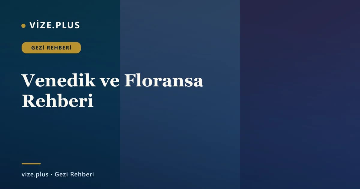 Venedik ve Floransa Rehberi